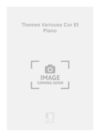 THEMES VARIOUSS COR ET PIANO