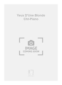 YEUX D'UNE BLONDE CHT-PIANO CHANT