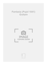 FANTASIA (PUJOL 1041) GUITARE