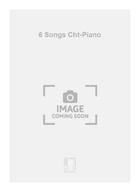 6 SONGS CHT-PIANO  CHANT