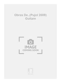 OBRAS DE..(PUJOL 2009) GUITARE