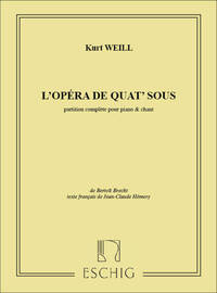 KURT WEILL : OPERA DE 4 SOUS - CHANT-PIANO (VERSION FRANCAISE)