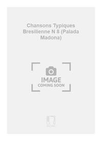 CHANSONS TYPIQUES BRESILIENNE N 8 (PALADA MADONA) CHANT