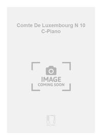 COMTE DE LUXEMBOURG N 10 C-PIANO CHANT