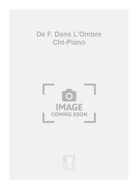 DE F. DANS L'OMBRE CHT-PIANO CHANT