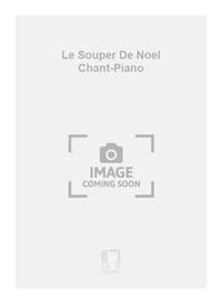 LE SOUPER DE NOEL CHANT-PIANO  CHANT
