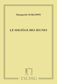 MARGUERITE SURLOPPE : SOLFEGE DES JEUNES - FORMATION MUSICALE