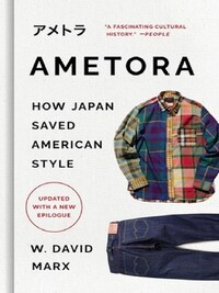 AMETORA HOW JAPAN SAVED AMERICAN STYLE (NEW ED) /ANGLAIS