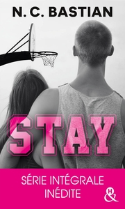 STAY - L'INTEGRALE - APRES BE MINE, DECOUVREZ LA NOUVELLE SERIE DE LA REINE DU NEW ADULT A LA FRANCA