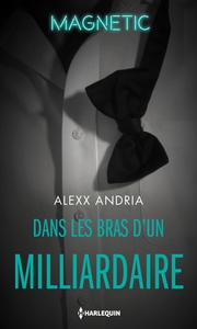 DANS LES BRAS D'UN MILLIARDAIRE