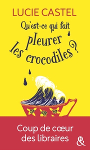 Qu'est-ce qui fait pleurer les crocodiles ?