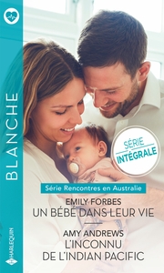 RENCONTRES EN AUSTRALIE - RENCONTRES EN AUSTRALIE TOMES 1 & 2 - UN BEBE DANS LEUR VIE - L'INCONNU DE