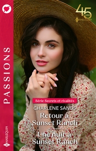 SECRETS ET RIVALITES - TOMES 1 & 2 - RETOUR A SUNSET RANCH - UNE NUIT A SUNSET RANCH