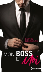 MON BOSS ET MOI - AMOUR A DUREE INDETERMINEE - CAMPAGNE DE SEDUCTION MASSIVE