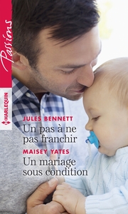 UN PAS A NE PAS FRANCHIR - UN MARIAGE SOUS CONDITION