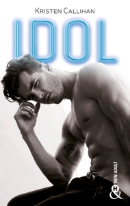 IDOL - DECOUVREZ UNE ROMANCE NEW ADULT INTENSE AU HEROS INSOLENT