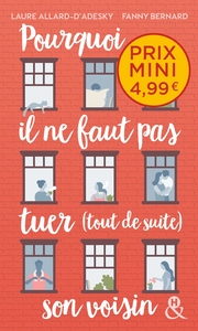 POURQUOI IL NE FAUT PAS TUER (TOUT DE SUITE) SON VOISIN - , UN ROMAN FEEL-GOOD DU PRINTEMPS A DECOUV