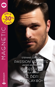 PASSION SECRETE - OBSESSION - LE DEFI DU PLAY-BOY