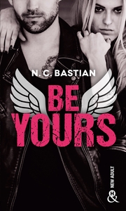 BE YOURS - DECOUVREZ LE NOUVEAU ROMAN DE LA REINE DU NEW ADULT "LOVE IS A DIRTY GAME" !