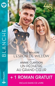 L'ESPOIR DE WILLOW - UN PEDIATRE AU GRAND COEUR + 1 ROMAN GRATUIT