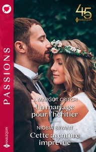 UN MARIAGE POUR L'HERITIER - CETTE AVENTURE IMPREVUE