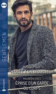 MARIEE A UN SEDUCTEUR - EPRISE D'UN GARDE DU CORPS