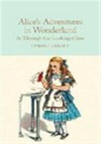 ALICE IN WONDERLAND AND THROUGH THE LOOKING GLASS