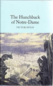 VICTOR HUGO THE HUNCHBACK OF NOTRE-DAME (MACMILLAN COLLECTOR'S LIBRARY) /ANGLAIS