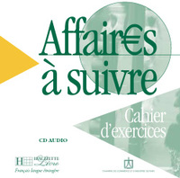 Affaires à suivre - CD audio pour cahier d'exercices