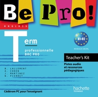 Be Pro! Terminale Bac Pro - Teachers' Kit - Ed.2011