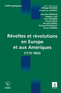 REVOLTES ET REVOLUTIONS EN EUROPE ET AUX AMERIQUES - 1773-1802