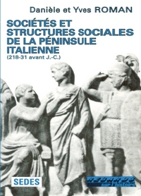 SOCIETES ET STRUCTURES SOCIALES DE LA PENINSULE ITALIENNE - 218-31 AVANT J.-C