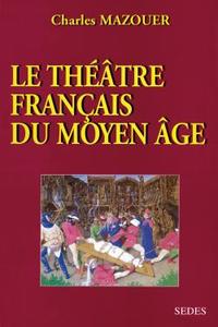 Le Théâtre français du Moyen Âge