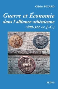 GUERRE ET ECONOMIE DE LA GRECE CLASSIQUE (490 AV. J.-C.-322 AV. J.-C.)