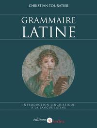 GRAMMAIRE LATINE - INTRODUCTION LINGUISTIQUE A LA LANGUE LATINE