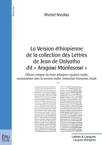 LA VERSION ETHIOPIENNE DE LA COLLECTION DES LETTRES DE JEAN DE DALYATHA DIT  ARAGAWI MANFASAWI