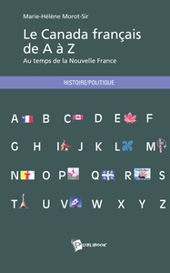 LE CANADA FRANCAIS DE A A Z