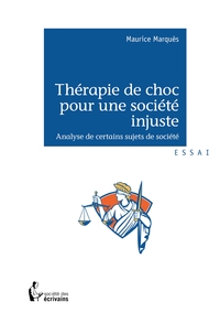 Thérapie de choc pour une société injuste
