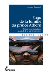 Saga de la famille du prince Athorn - Tome 1