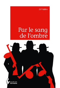 Par le sang de l'ombre