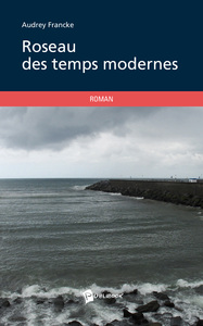 ROSEAU DES TEMPS MODERNES