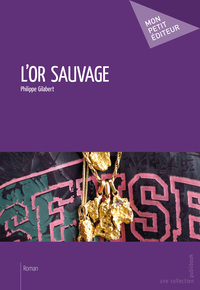 L'OR SAUVAGE