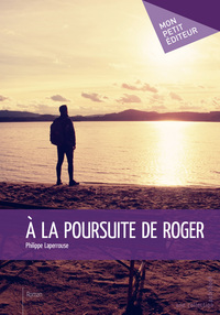 À la poursuite de Roger