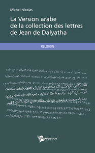 LA VERSION ARABE DE LA COLLECTION DES LETTRES DE JEAN DE DALYATHA