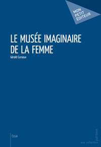 LE MUSEE IMAGINAIRE DE LA FEMME