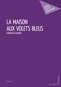 La maison aux volets bleus