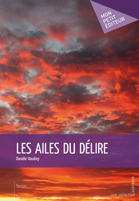 LES AILES DU DELIRE