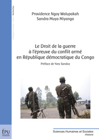 Le droit de la guerre à l'épreuve du conflit armé en République démocratique du Congo - quelques réflexions sur les défis, enjeux et perspectives
