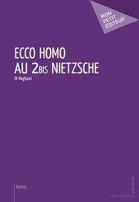 ECCO HOMO AU 2BIS NIETZSCHE