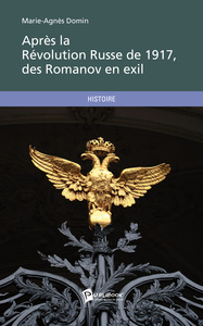 APRES LA REVOLUTION RUSSE DE 1917, DES ROMANOV EN EXIL